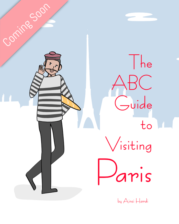 The ABC Guide to Visiting Paris - Printable from Ainsi Hardi Paris France