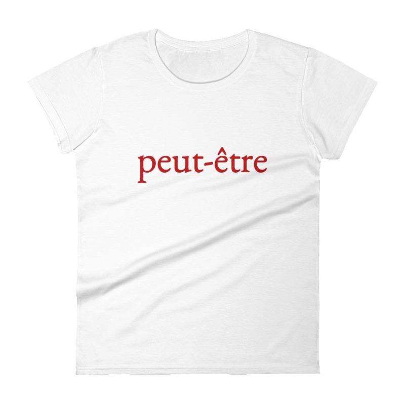 Peut-être (Maybe) Women's short sleeve t-shirt - Women's T-shirt from Ainsi Hardi Paris France